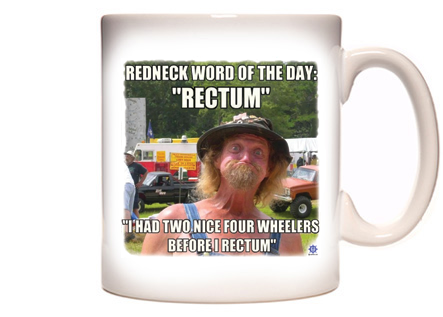 Funny Redneck Coffee Mug