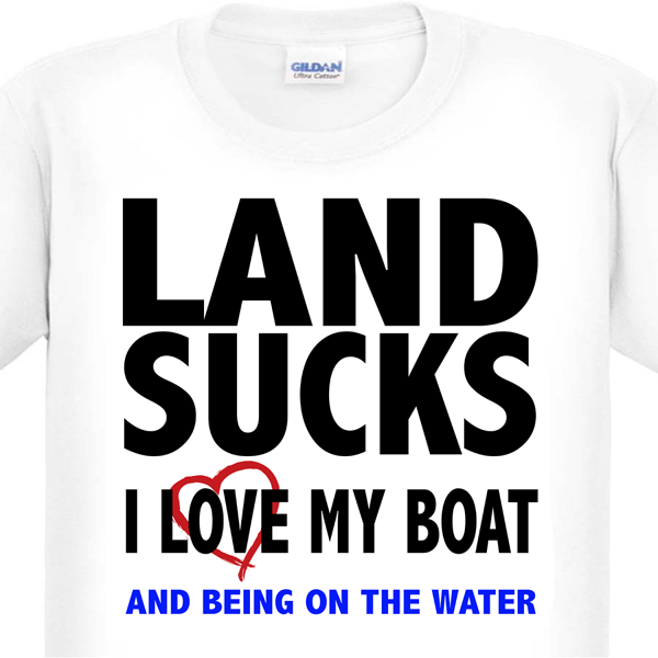 Land Sucks T-Shirt