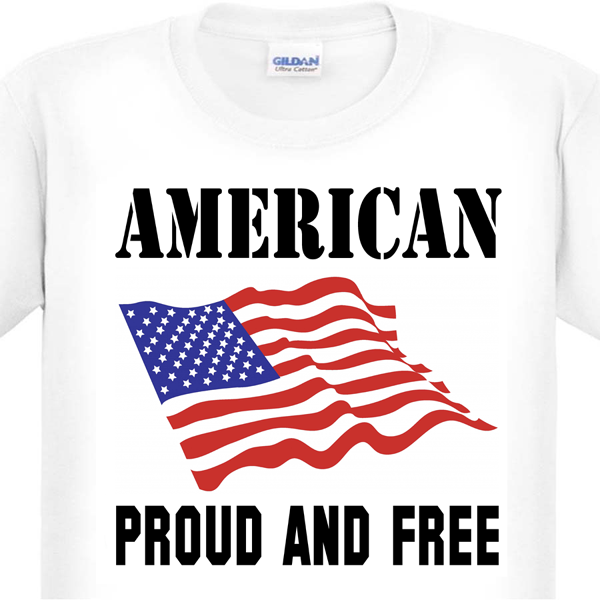 AMERICAN Proud and Free T-Shirt