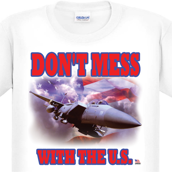 Don't Mess With US T-Shirt