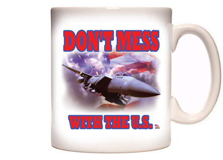 Don't Mess With US Coffee Mug
