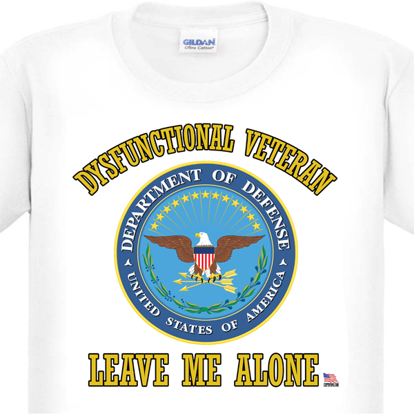 Dysfunctional Veteran T-Shirt