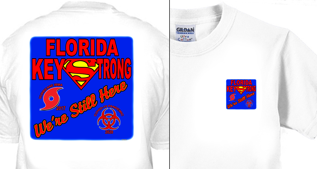 Florida Keys Strong - We're Still Here T-Shirt