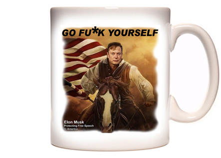 Elon Musk - Go Fu*k Yourself  Coffee Mug