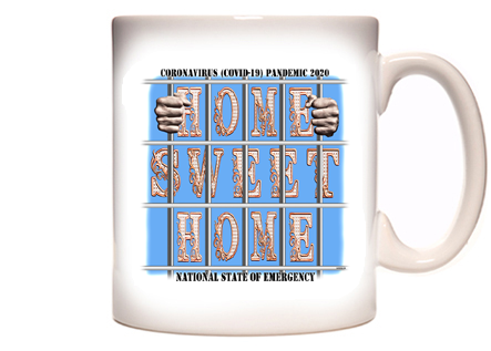 Home Sweet Home Coronavirus Covid-19 Coffee Mug