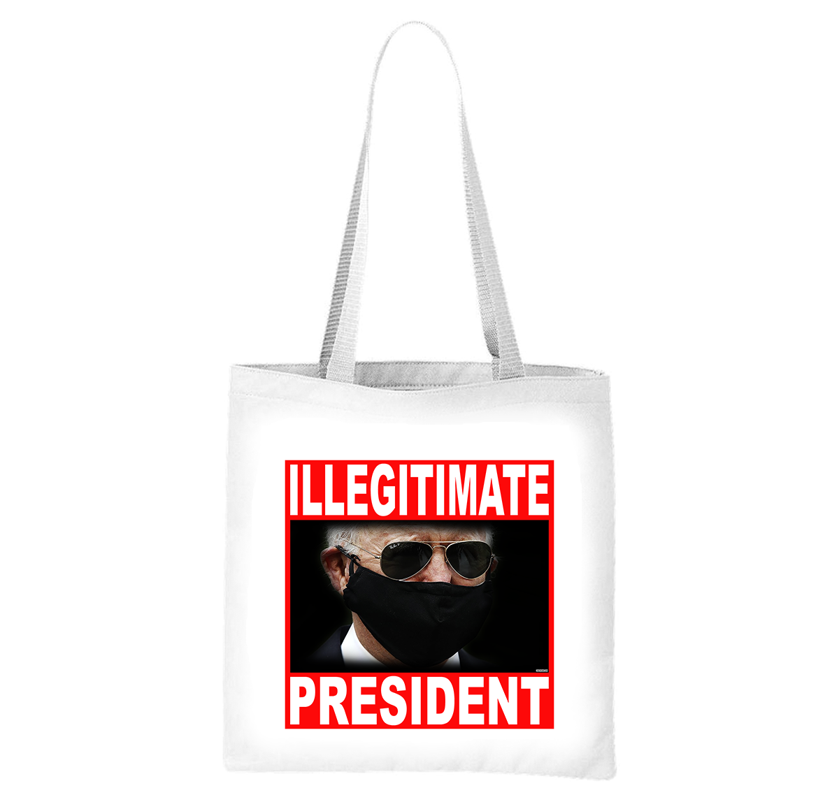 Joe Biden - ILLEGITIMATE PRESIDENT Liberty Bag