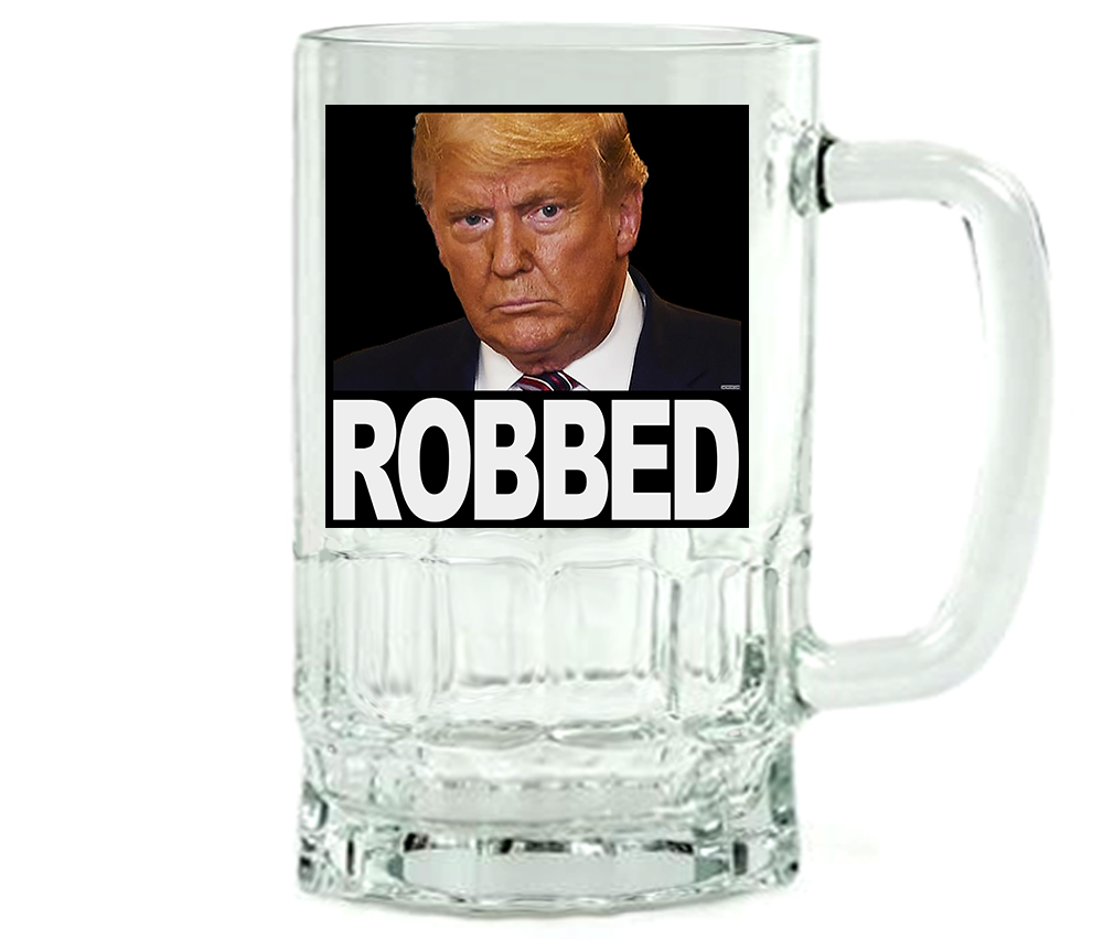Donald Trump ROBBED Beer Mug