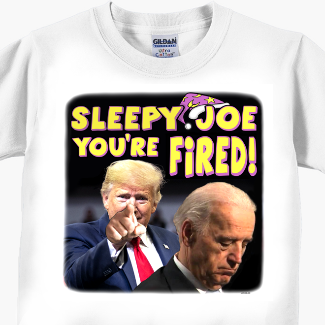 Sleepy Joe You're Fired T-Shirt