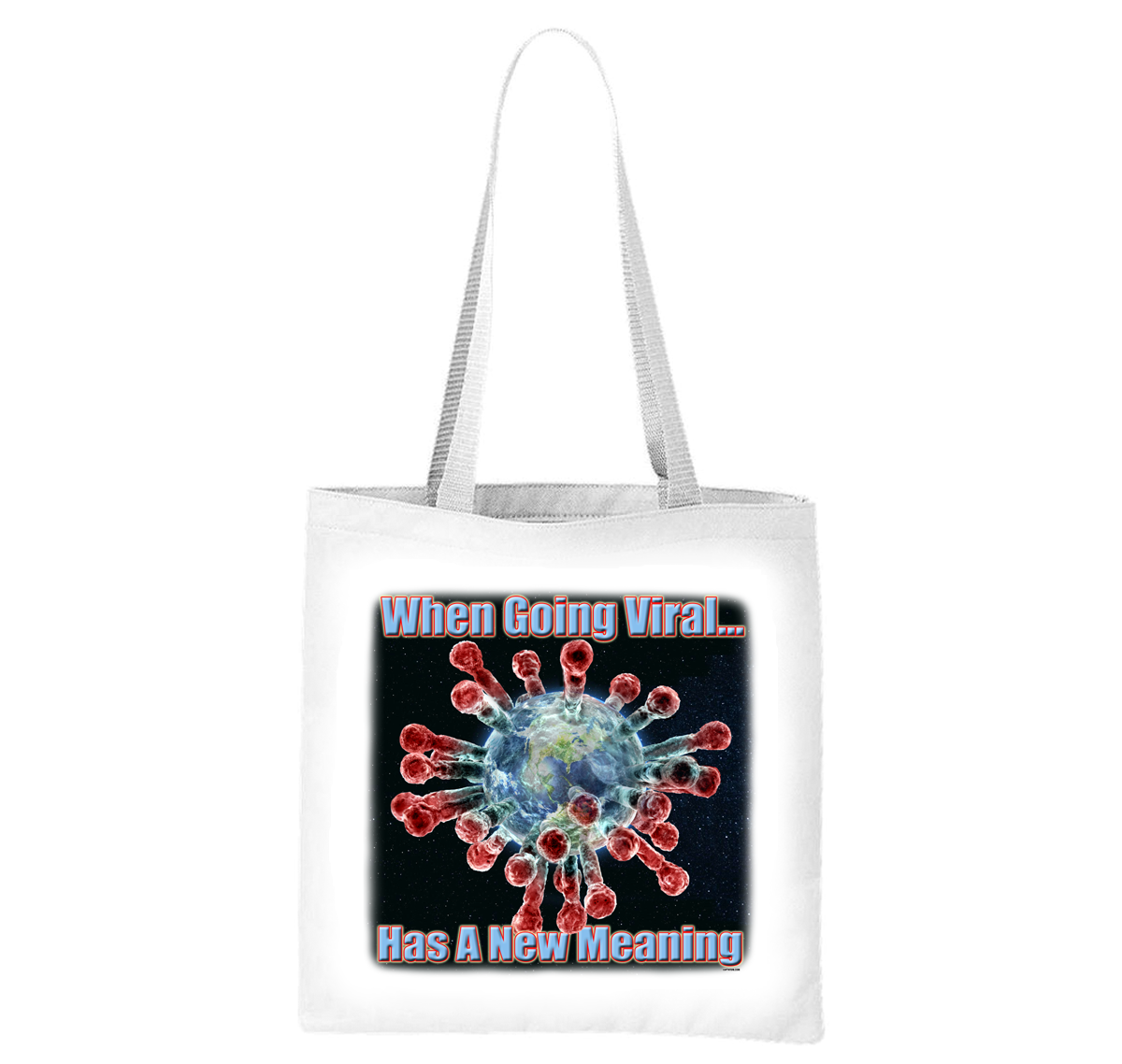 When Going Viral Has A New Meaning- Coronavirus Covid-19 Liberty Bag