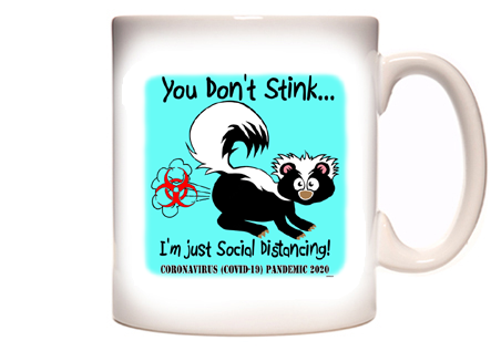 You Don't Stink Coronavirus Covid-19 Coffee Mug